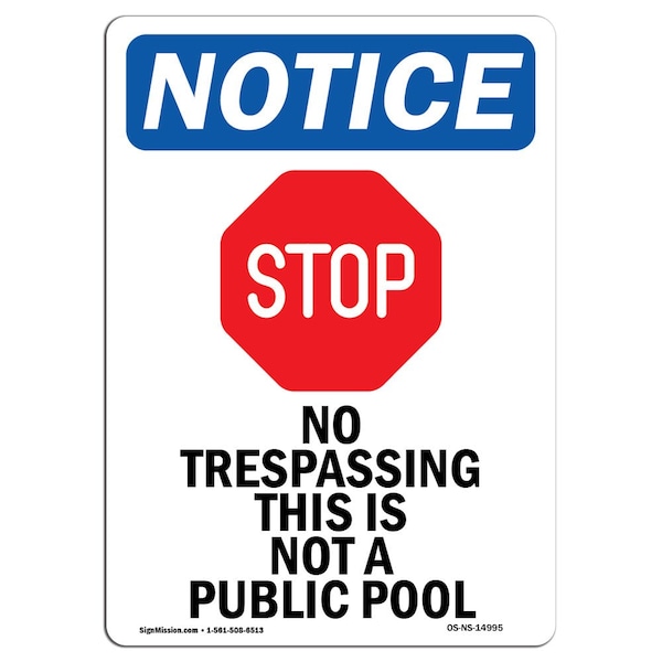 Safety Sign, OSHA Notice, 18" Height, No Trespassing This Sign With Symbol, Portrait
